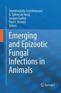 Seyedmousavi / Verweij / de Hoog |  Emerging and Epizootic Fungal Infections in Animals | Buch |  Sack Fachmedien