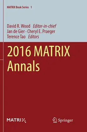 de Gier / Tao / Praeger | 2016 MATRIX Annals | Buch | 978-3-030-10183-1 | sack.de