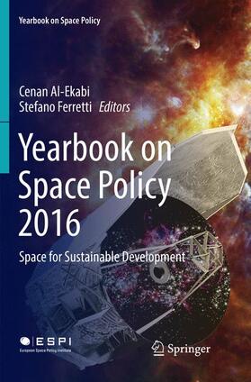 Ferretti / Al-Ekabi | Yearbook on Space Policy 2016 | Buch | 978-3-030-10205-0 | sack.de