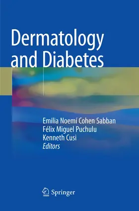 Cohen Sabban / Puchulu / Cusi | Dermatology and Diabetes | Buch | 978-3-030-10207-4 | www.sack.de