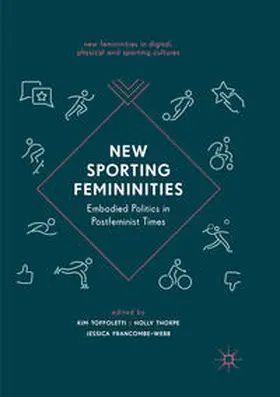 Toffoletti / Francombe-Webb / Thorpe |  New Sporting Femininities | Buch |  Sack Fachmedien