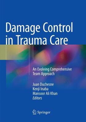 Duchesne / Khan / Inaba | Damage Control in Trauma Care | Buch | 978-3-030-10235-7 | sack.de