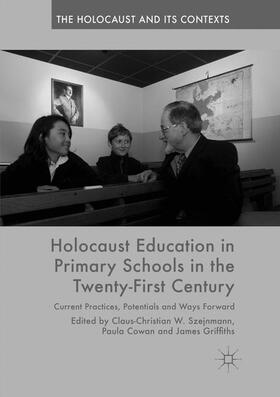 Szejnmann / Griffiths / Cowan | Holocaust Education in Primary Schools in the Twenty-First Century | Buch | 978-3-030-10315-6 | sack.de