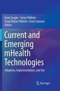 Sezgin / Sumuer / Yildirim |  Current and Emerging mHealth Technologies | Buch |  Sack Fachmedien