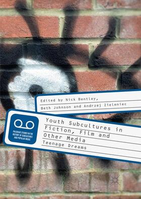 Bentley / Zieleniec / Johnson | Youth Subcultures in Fiction, Film and Other Media | Buch | 978-3-030-10330-9 | sack.de