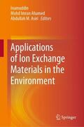 Inamuddin / Asiri / Ahamed |  Applications of Ion Exchange Materials in the Environment | Buch |  Sack Fachmedien