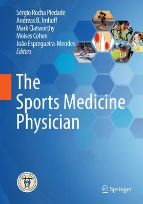 Rocha Piedade / Imhoff / Clatworthy |  The Sports Medicine Physician | Buch |  Sack Fachmedien