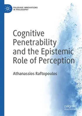 Raftopoulos |  Cognitive Penetrability and the Epistemic Role of Perception | eBook | Sack Fachmedien