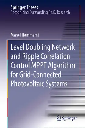 Hammami | Level Doubling Network and Ripple Correlation Control MPPT Algorithm for Grid-Connected Photovoltaic Systems | E-Book | www.sack.de