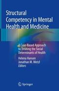 Metzl / Hansen |  Structural Competency in Mental Health and Medicine | Buch |  Sack Fachmedien