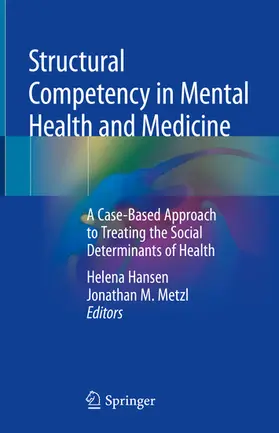 Hansen / Metzl |  Structural Competency in Mental Health and Medicine | eBook | Sack Fachmedien