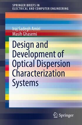 Ghasemi / Amiri | Design and Development of Optical Dispersion Characterization Systems | Buch | 978-3-030-10584-6 | sack.de