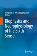 Saghazadeh / Rezaei |  Biophysics and Neurophysiology of the Sixth Sense | Buch |  Sack Fachmedien