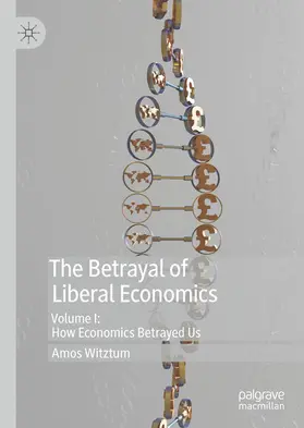 Witztum | The Betrayal of Liberal Economics | E-Book | sack.de