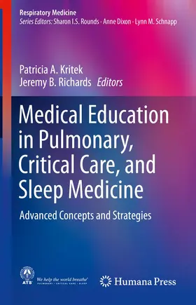 Kritek / Richards |  Medical Education in Pulmonary, Critical Care, and Sleep Medicine | Buch |  Sack Fachmedien