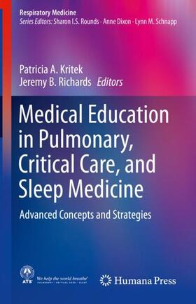Richards / Kritek | Medical Education in Pulmonary, Critical Care, and Sleep Medicine | Buch | 978-3-030-10679-9 | sack.de