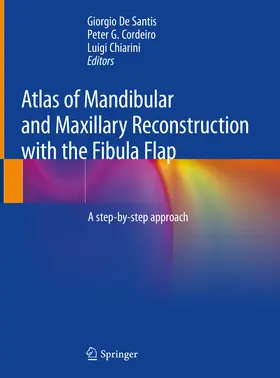 De Santis / Cordeiro / Chiarini | Atlas of Mandibular and Maxillary Reconstruction with the Fibula Flap | E-Book | www.sack.de