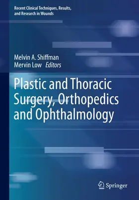 Shiffman / Low |  Plastic and Thoracic Surgery, Orthopedics and Ophthalmology | Buch |  Sack Fachmedien