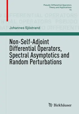 Sjöstrand |  Non-Self-Adjoint Differential Operators, Spectral Asymptotics and Random Perturbations | eBook | Sack Fachmedien