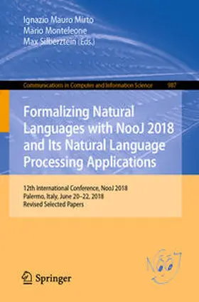 Mirto / Monteleone / Silberztein | Formalizing Natural Languages with NooJ 2018 and Its Natural Language Processing Applications | E-Book | www.sack.de