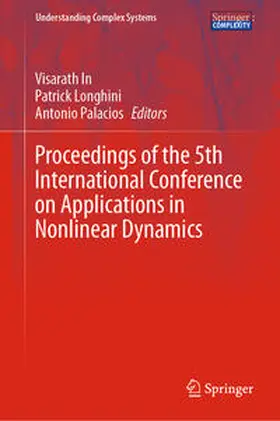 In / Longhini / Palacios |  Proceedings of the 5th International Conference on Applications in Nonlinear Dynamics | eBook | Sack Fachmedien
