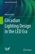 Rossi |  Circadian Lighting Design in the LED Era | Buch |  Sack Fachmedien