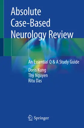 Kung / Nguyen / Das |  Absolute Case-Based Neurology Review | eBook | Sack Fachmedien