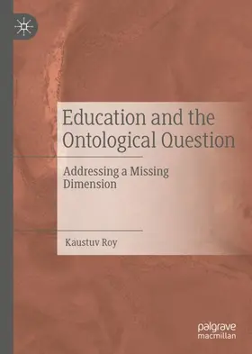 Roy |  Education and the Ontological Question | Buch |  Sack Fachmedien