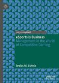 Scholz |  eSports is Business | Buch |  Sack Fachmedien