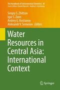 Zhiltsov / Semenov / Zonn |  Water Resources in Central Asia: International Context | Buch |  Sack Fachmedien