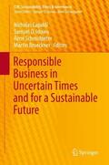 Capaldi / Brueckner / Idowu |  Responsible Business in Uncertain Times and for a Sustainable Future | Buch |  Sack Fachmedien