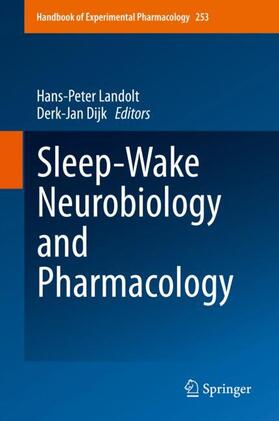 Dijk / Landolt |  Sleep-Wake Neurobiology and Pharmacology | Buch |  Sack Fachmedien