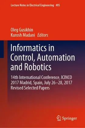 Madani / Gusikhin |  Informatics in Control, Automation and Robotics | Buch |  Sack Fachmedien