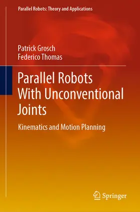 Grosch / Thomas | Parallel Robots With Unconventional Joints | E-Book | www.sack.de