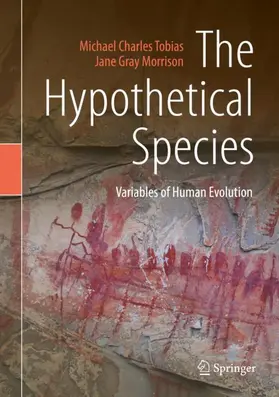 Morrison / Tobias | The Hypothetical Species | Buch | 978-3-030-11318-6 | sack.de