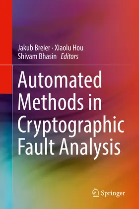 Breier / Hou / Bhasin | Automated Methods in Cryptographic Fault Analysis | E-Book | www.sack.de