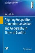 O'Reilly |  Aligning Geopolitics, Humanitarian Action and Geography in Times of Conflict | Buch |  Sack Fachmedien