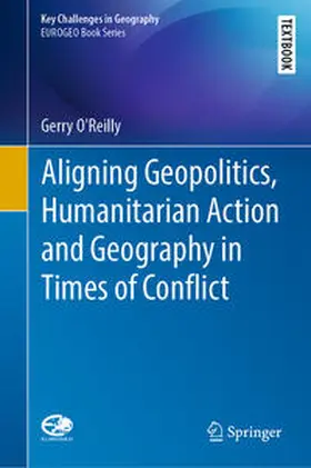 O'Reilly |  Aligning Geopolitics, Humanitarian Action and Geography in Times of Conflict | eBook | Sack Fachmedien