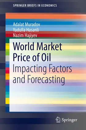 Muradov / Hasanli / Hajiyev | World Market Price of Oil | E-Book | sack.de
