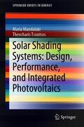 Tsoutsos / Mandalaki |  Solar Shading Systems: Design, Performance, and Integrated Photovoltaics | Buch |  Sack Fachmedien