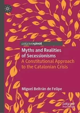Beltrán de Felipe |  Myths and Realities of Secessionisms | Buch |  Sack Fachmedien