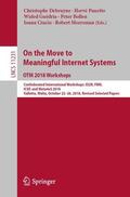 Debruyne / Panetto / Meersman |  On the Move to Meaningful Internet Systems: OTM 2018 Workshops | Buch |  Sack Fachmedien