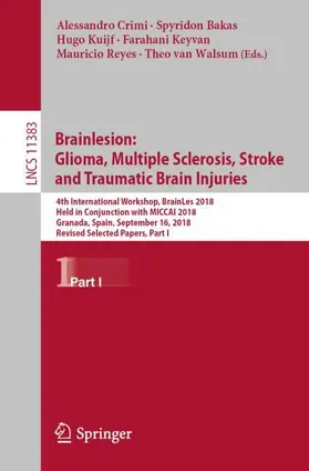Crimi / Bakas / van Walsum |  Brainlesion: Glioma, Multiple Sclerosis, Stroke and Traumatic Brain Injuries | Buch |  Sack Fachmedien