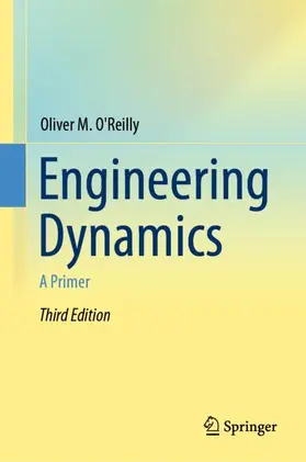 O'Reilly | Engineering Dynamics | Buch | 978-3-030-11744-3 | www.sack.de