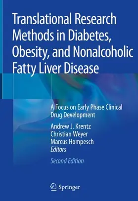 Krentz / Hompesch / Weyer | Translational Research Methods in Diabetes, Obesity, and Nonalcoholic Fatty Liver Disease | Buch | 978-3-030-11747-4 | www.sack.de