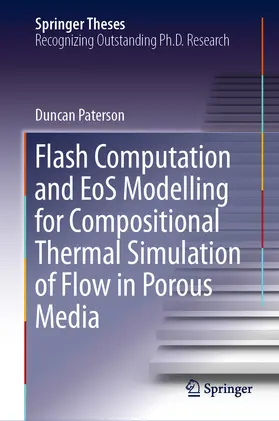 Paterson |  Flash Computation and EoS Modelling for Compositional Thermal Simulation of Flow in Porous Media | eBook | Sack Fachmedien