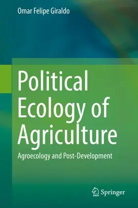 Giraldo |  Political Ecology of Agriculture | Buch |  Sack Fachmedien