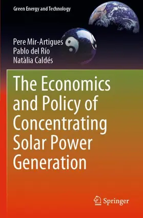 Mir-Artigues / Caldés / del Río |  The Economics and Policy of Concentrating Solar Power Generation | Buch |  Sack Fachmedien