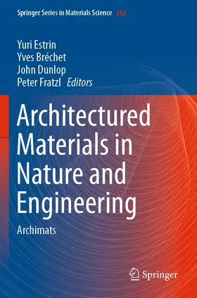 Estrin / Fratzl / Bréchet |  Architectured Materials in Nature and Engineering | Buch |  Sack Fachmedien