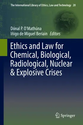 O'Mathúna / de Miguel Beriain |  Ethics and Law for Chemical, Biological, Radiological, Nuclear & Explosive Crises | eBook | Sack Fachmedien